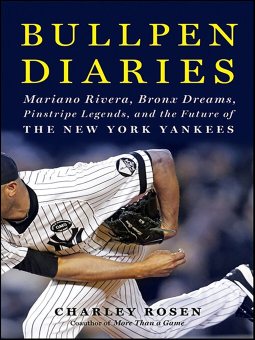 Title details for Bullpen Diaries by Charley Rosen - Available